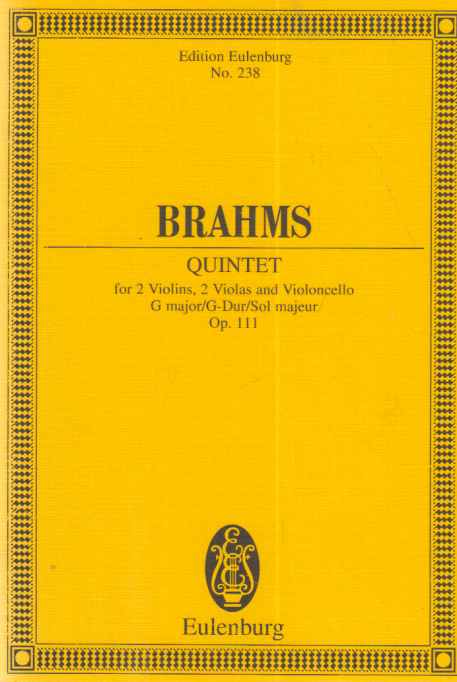 Quintet for 2 Violins, 2 Violas and Violoncello. G-Dur. Op. 111. Edition Eulenburg No. 238. - Brahms, Johannes