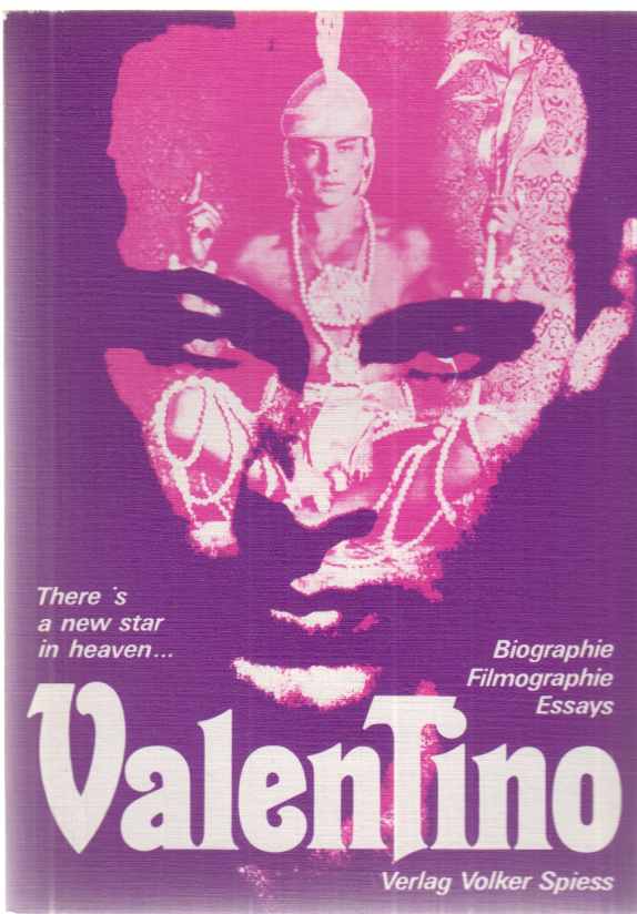 There is a new star in heaven, Valentino : Biographie, Filmogr., Essays. Internat. Filmfestspiele Berlin ; [Retrospektive u. Ausstellung Valentino Remembered]. Stiftung Dt. Kinemathek. [Red.: Eva Orbanz] / Retrospektive ; 1979. - Valentino, Rudolph