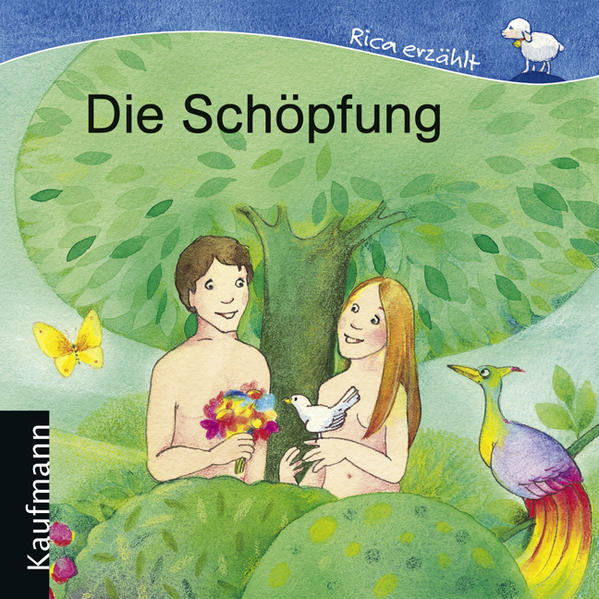 Die Schöpfung. [Ill. Johanna Ignjatovic. Text Sebastian Tonner] / Rica erzählt - Tonner, Sebastian und Johanna Ignjatovic