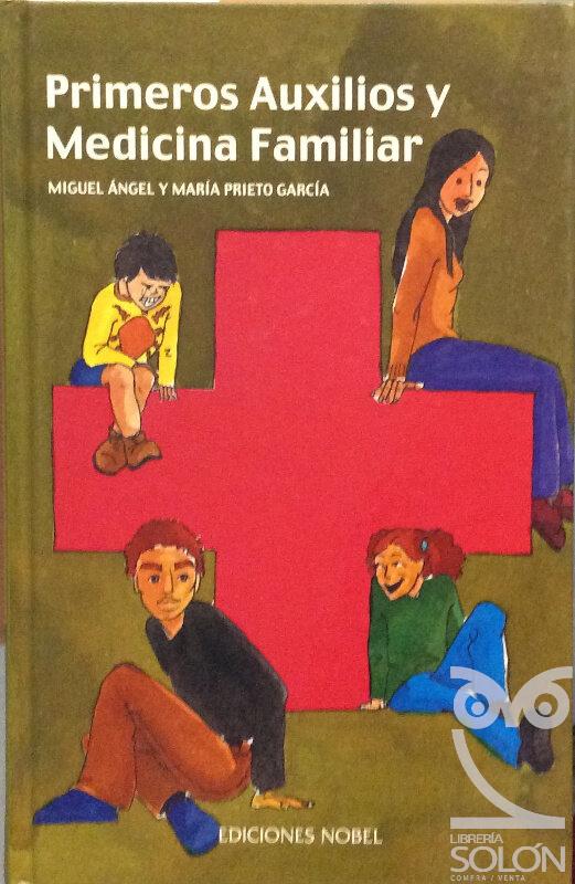 Primeros auxilios y medicina familiar - Miguel Ángel García / María Prieto García