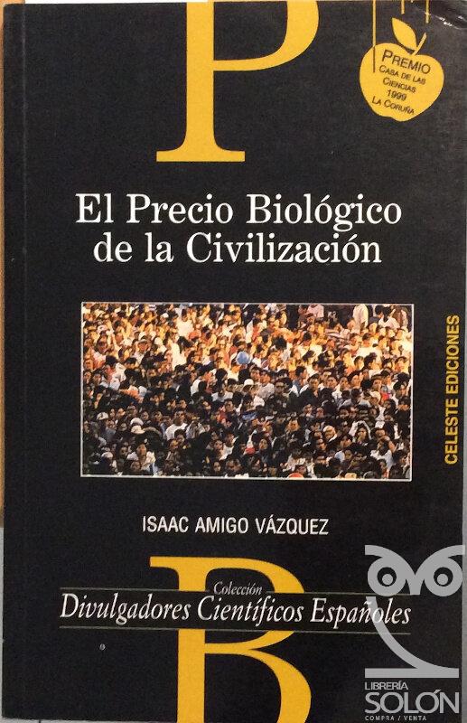 El precio biológico de la civilización - Isaac Amigo Vázquez