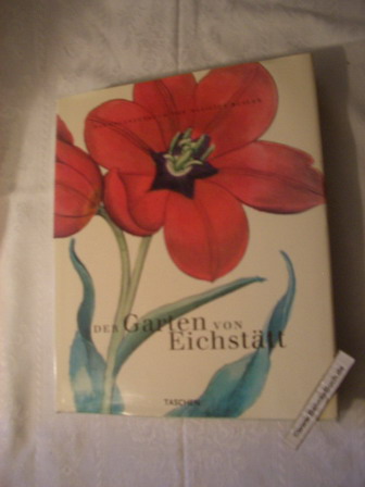 Der Garten von Eichstätt das Pflanzenbuch. von Basilius Besler. Mit