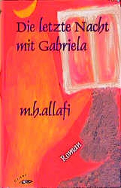 Die letzte Nacht mit Gabriela: Roman (East meets West) - H. Allafi, M.