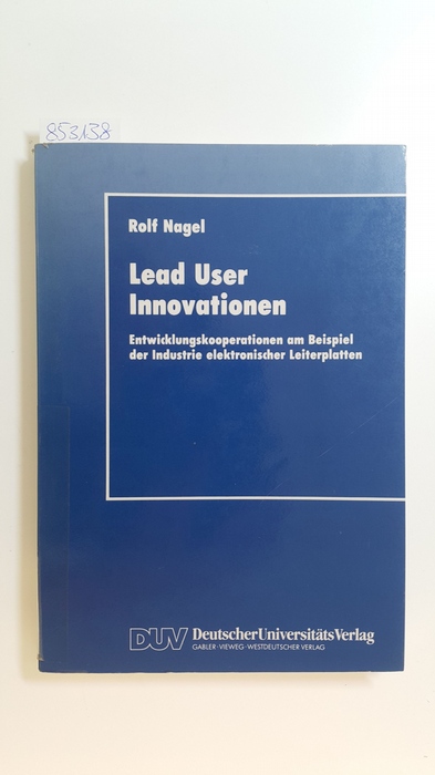 Lead-User-Innovationen : Entwicklungskooperationen am Beispiel elektronischer Leiterplatten - Nagel, Rolf
