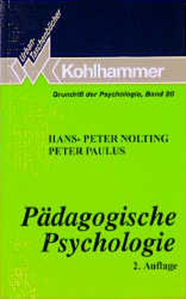 Grundriss der Psychologie: Grundriß der Psychologie, Band 20: Pädagogische Psychologie - Nolting, Hans und Peter Paulus