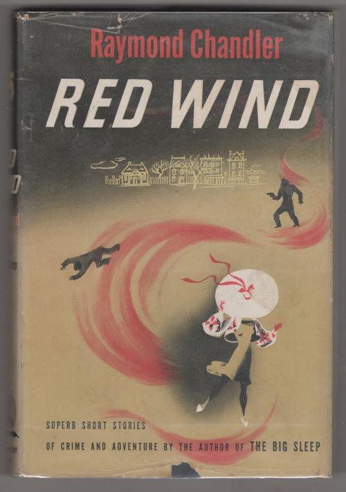 Styring ankomme Tæller insekter Red Wind by Raymond Chandler (First Printing) by Raymond Chandler: Very  Good+ Hardcover (1946) First Printing. | Heartwood Books and Art
