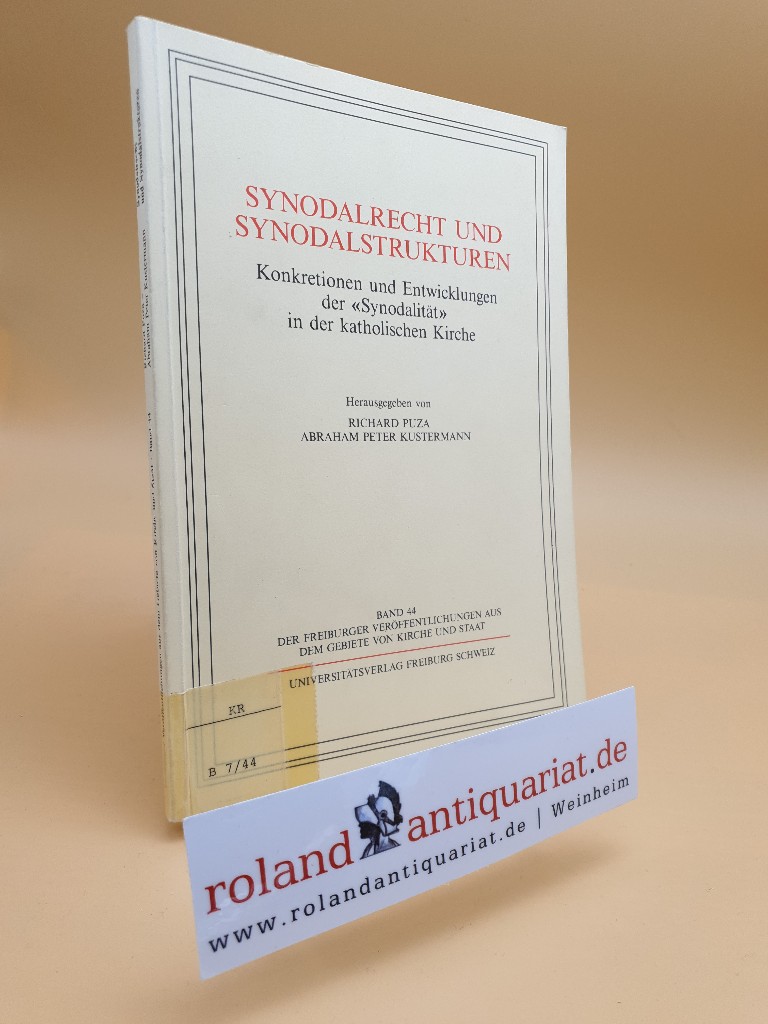 Synodalrecht und Synodalstrukturen: Konkretionen und Entwicklungen der "Synodalität" in der katholischen Kirche