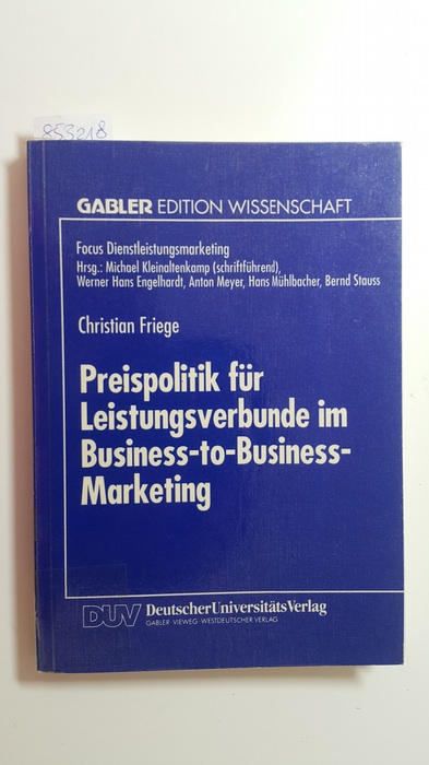 Preispolitik für Leistungsverbunde im Business-to-Business-Marketing - Friege, Christian