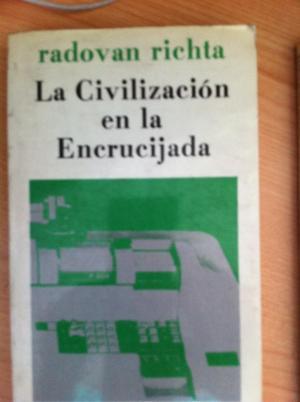 LA CIVILIZACIÓN EN LA ENCRUCIJADA - Richta,Radovan