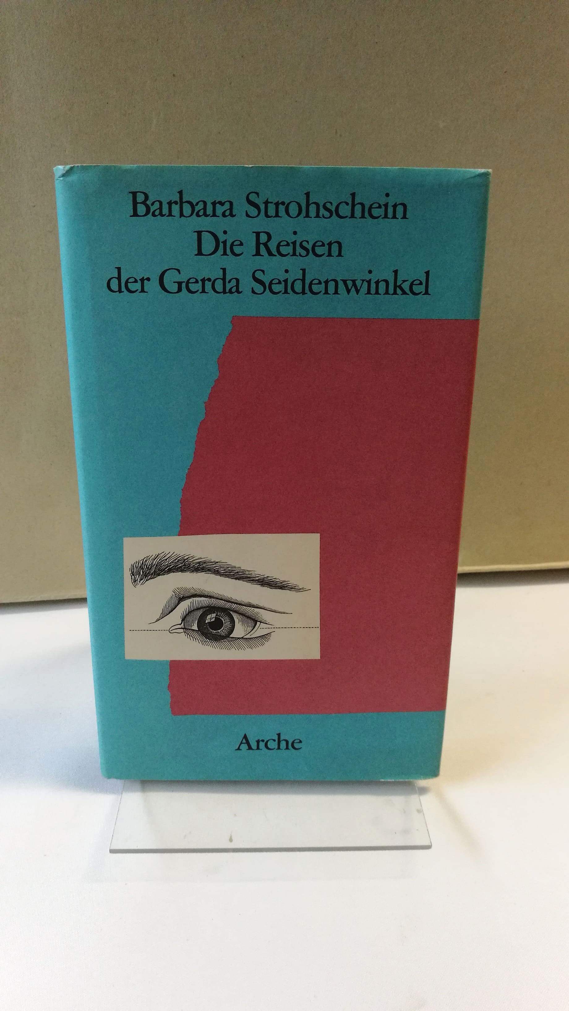 Die Reisen der Gerda Seidenwinkel 21 Erzählungen e. Romans - Barbara Strohschein