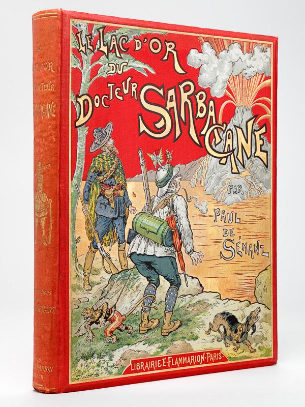Le Lac d'Or du Docteur Sarbacane DE SEMANT, Paul [Bon] [Couverture rigide]
