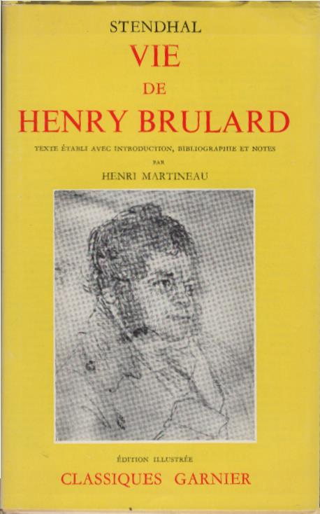 Vie de Henry Brulard. Texte etabli avec introduction, bibliographie et ...