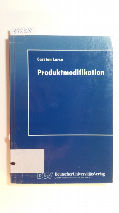 Produktmodifikation : Instrumente zur Zielbildung bei höherwertigen Konsum- und Gebrauchsgütern - Lurse, Carsten