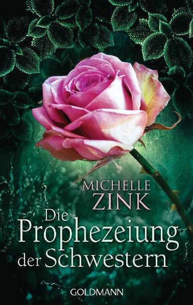 Die Prophezeiung der Schwestern - Zink, Michelle und Alexandra Ernst