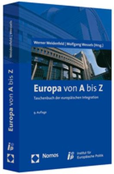 Europa von A bis Z: Taschenbuch der europäischen Integration - Werner, Weidenfeld und Wessels Wolfgang