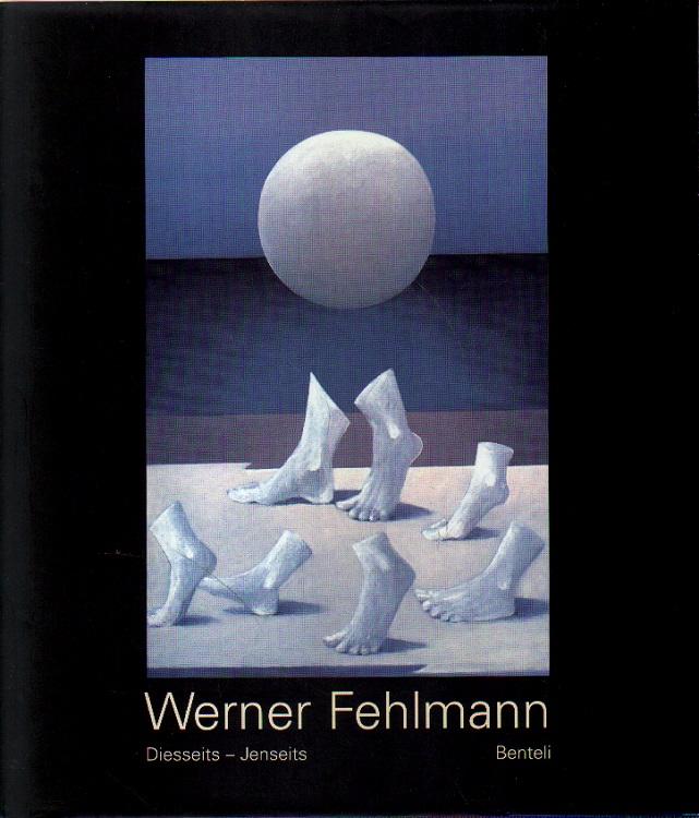 Werner Fehlmann. Diesseits - Jenseits. - Fehlmann, Werner