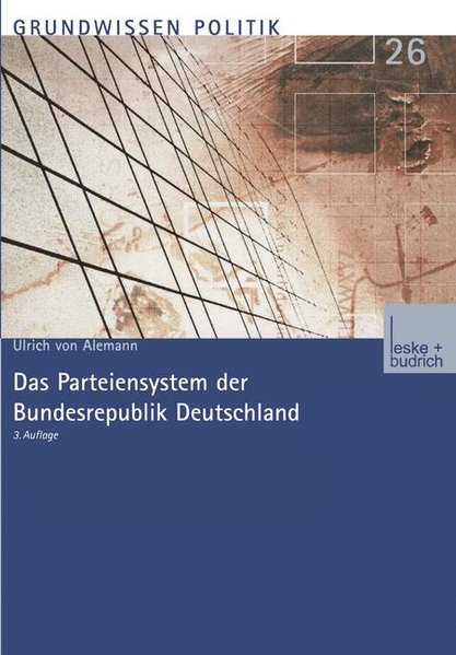 Das Parteiensystem der Bundesrepublik Deutschland (Grundwissen Politik) - Alemann, Ulrich