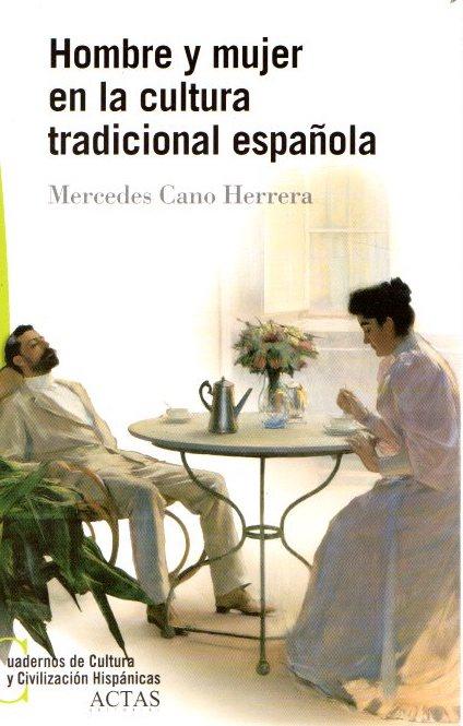 Hombre y mujer en la cultura tradicional española . - Cano Herrera, Mercedes