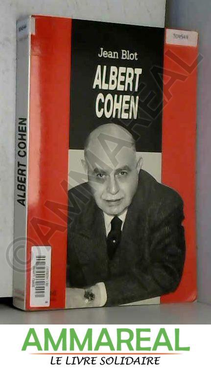 Albert Cohen - Jean Blot