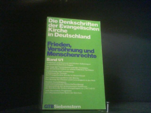 Die Denkschriften der Evangelischen Kirche in Deutschland Bd. 1., Frieden, Versöhnung und Menschenrechte