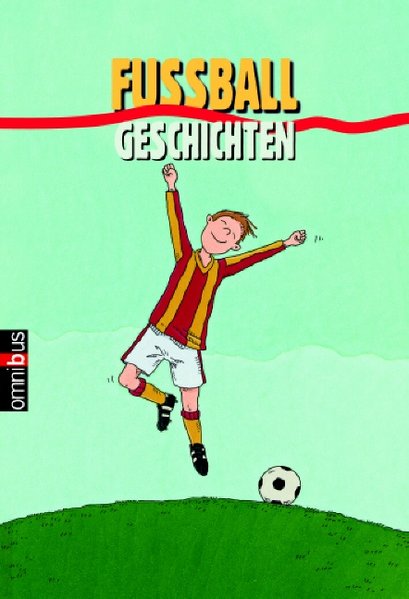 Fußballgeschichten - Nahrgang, Frauke, Christian Tielmann Philip Waechter u. a.
