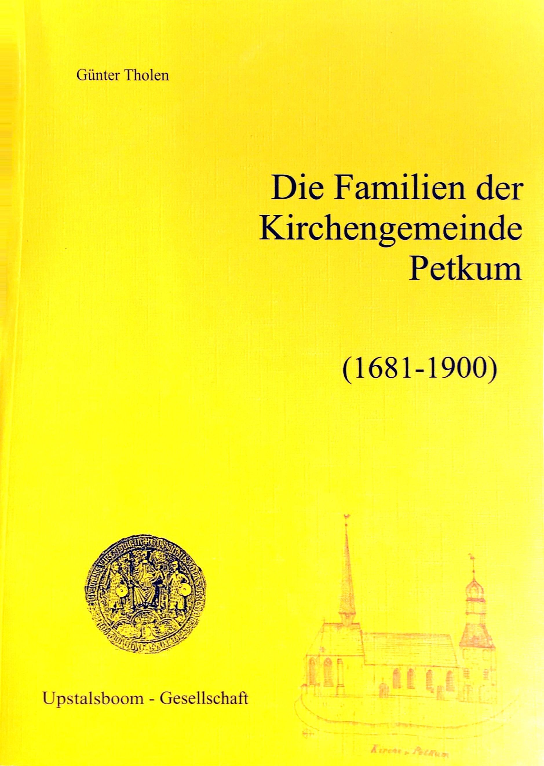 Die Familien der Kirchengemeinde Petkum (1681-1900) - (= Ostfrieslands Ortssippenbücher, Band 86) - Tholen, Günter