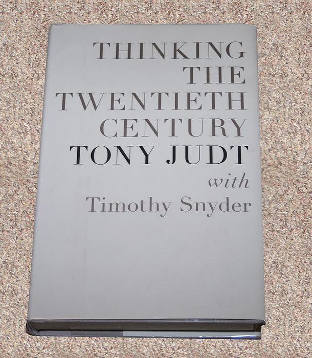 Tony Thinking the Twentieth Century Judt 