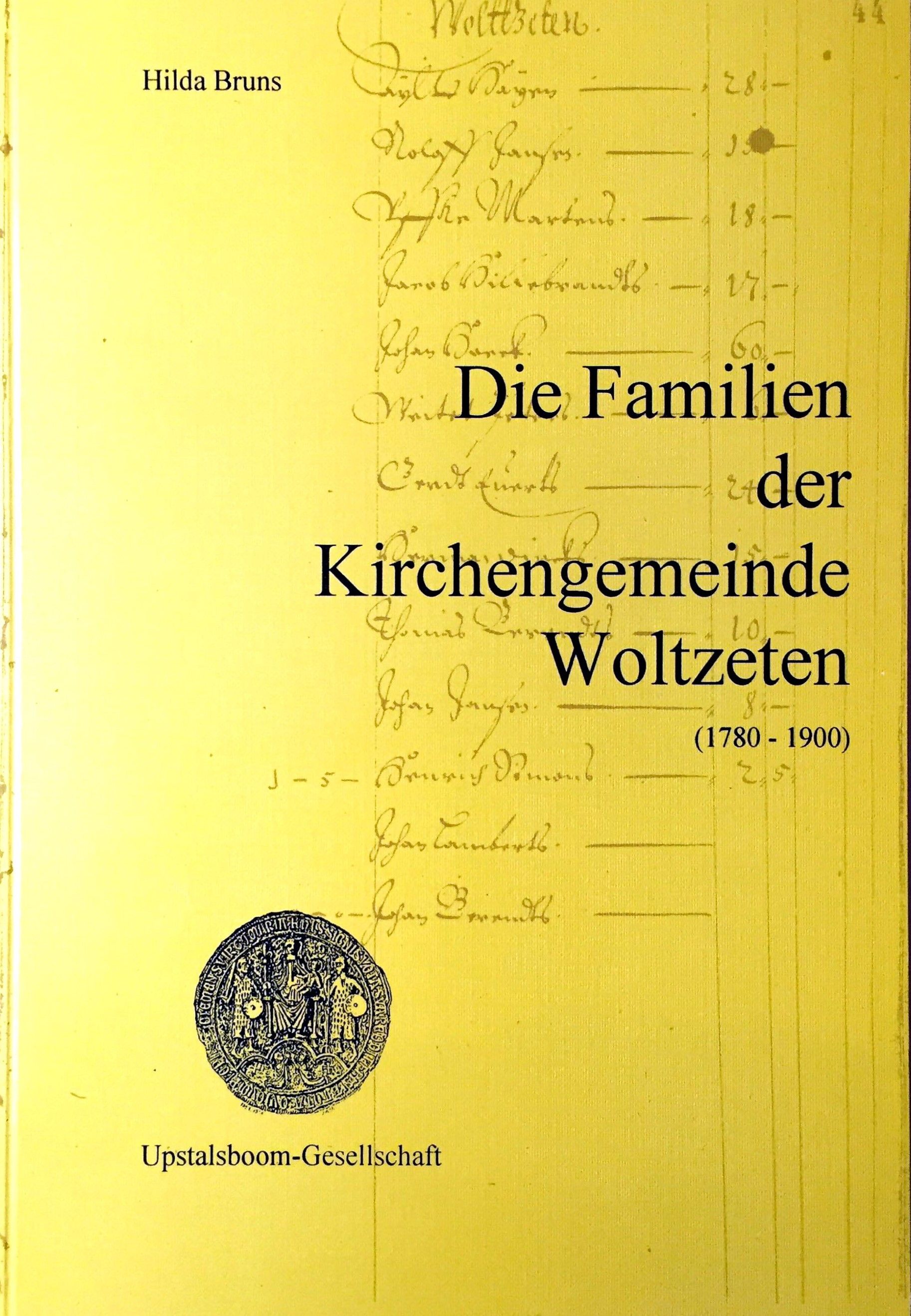 Die Familien der Kirchengemeinde Woltzeten (1780 -1900) - (= Ostfrieslands Ortssippenbücher, Band 48) - Bruns, Hilda