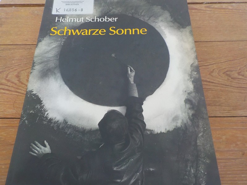 Helmut Schober - Schwarze Sonne Anläßlich der Ausstellung 