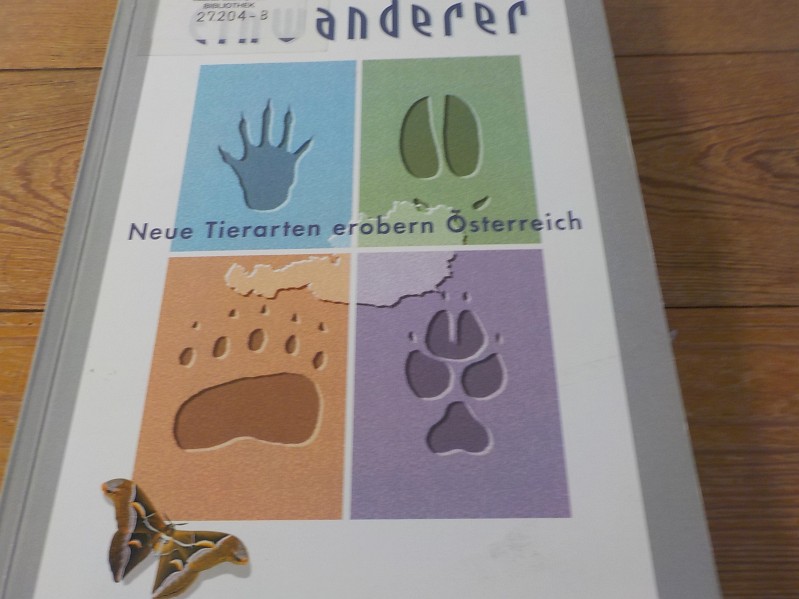 Einwanderer Neue Tierarten erobern Österreich ; [Ausstellung im Biologiezentrum Linz/Dornach vom 7. April bis 1. September 1995 - Aescht, Erna edt