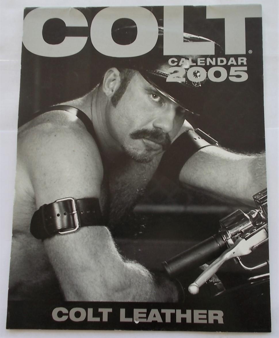 2005 Colt Leather Calendar by Jim French (aka Rip Colt) and Colt Studio