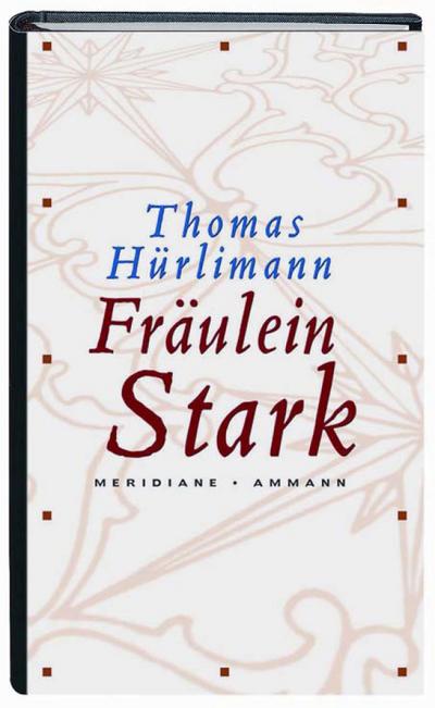 Fräulein Stark : Novelle - Thomas Hürlimann