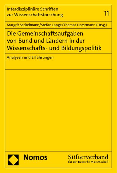 Die Gemeinschaftsaufgaben von Bund und Ländern in der Wissenschafts- und Bildungspolitik : Analysen und Erfahrungen - Margrit Seckelmann