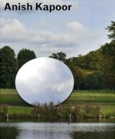 Anish Kapoor: Turning the World Upside Down in Kensington Gardens (English) - Foreword by Julia Peyton-Jones, Hans Ulrich Obrist.