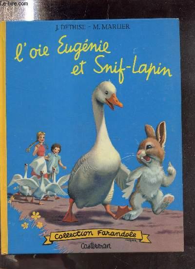 L Oie Eugenie Et Snif Lapin Collection Farandolle By J Dethise M Marlier Bon Couverture Rigide 1960 Le Livre