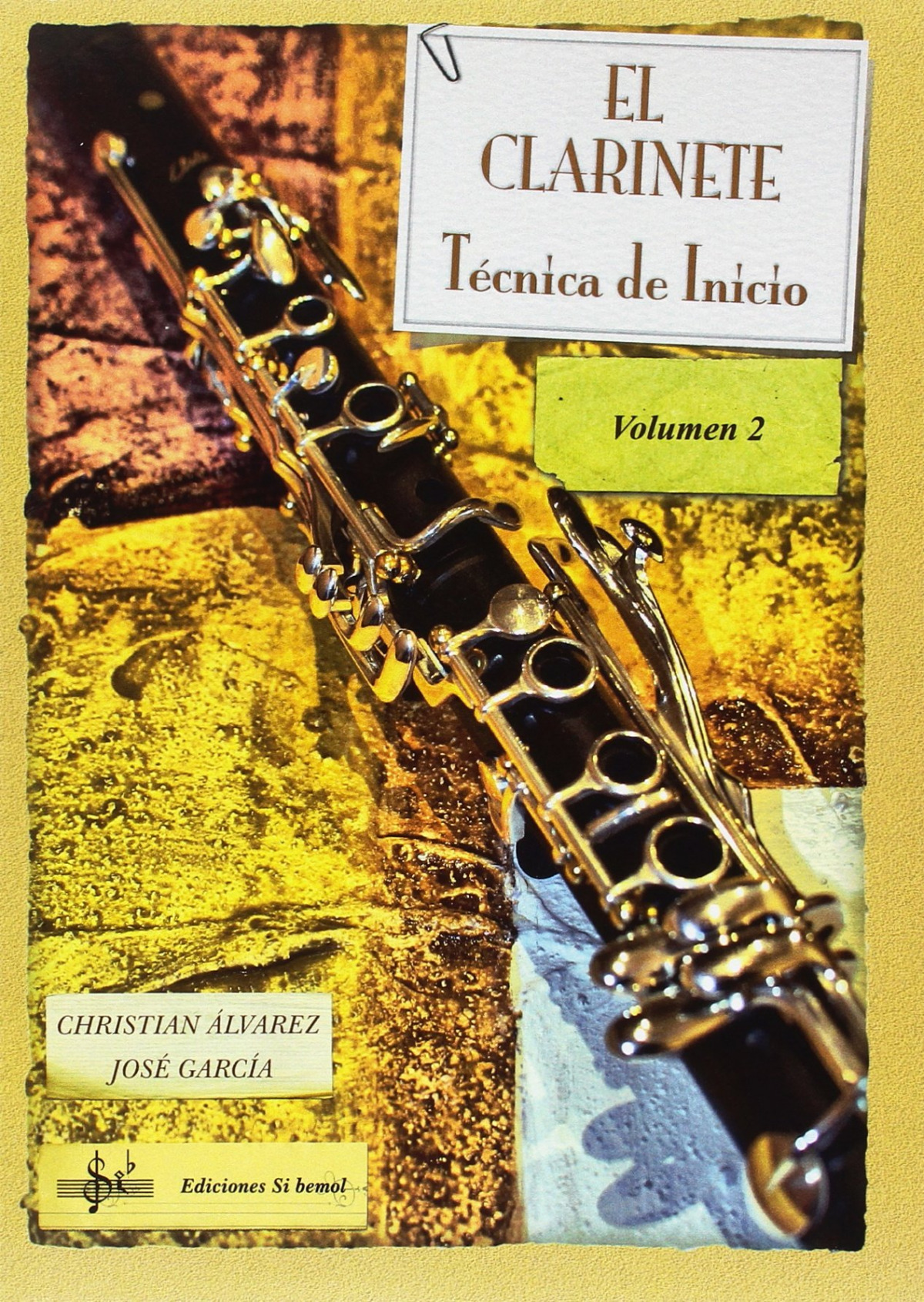 EL CLARINETE Técnica de inicio 2 - Álvarez Paton, Christian