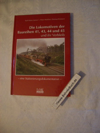 Die Lokomotiven der Baureihen 41, 43, 44 und 45 und ihr Verbleib : eine Stationierungsdokumentation. Karl-Heinz Jansen ; Peter Melcher ; Dietmar Brämert. - Jansen, Karl-Heinz (Verfasser), Peter (Verfasser) Melcher und Dietmar (Verfasser). Brämert