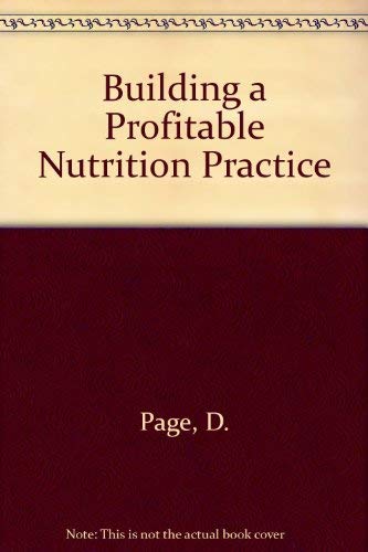 Building a Profitable Nutrition Practice - Weidman, D. Katie and Dorothy J. Page