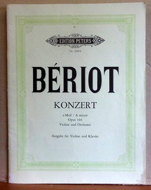 Konzert für Violine und Orchester Nr. 9 a-Moll op. 104 : Klavierauszug - Beriot, Charles