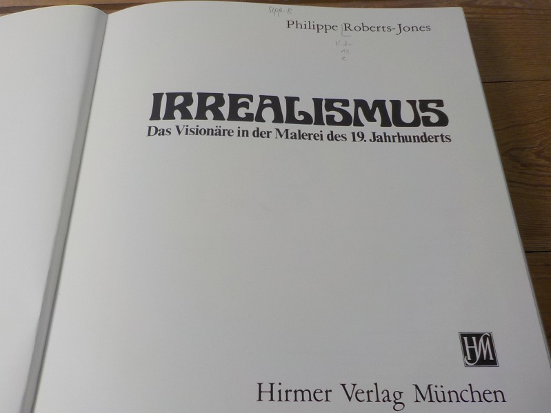 Irrealismus Das Visionäre in der Malerei des 19. Jahrhunderts - Roberts-Jones, Philippe