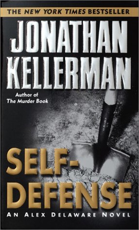 Self-Defense: An Alex Delaware Novel - Kellerman, Jonathan