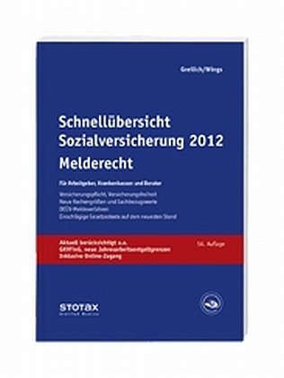 Schnellübersicht Sozialversicherung 2012: Für Arbeitgeber, Krankenkassen und Berater - Werner, Greilich und Wings Hubert
