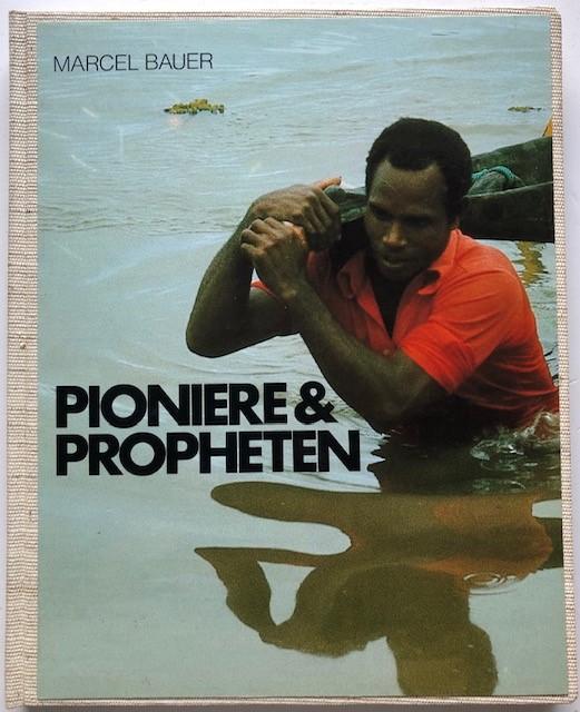 Pioniere & Propheten. - Bauer, Marcel u.a.