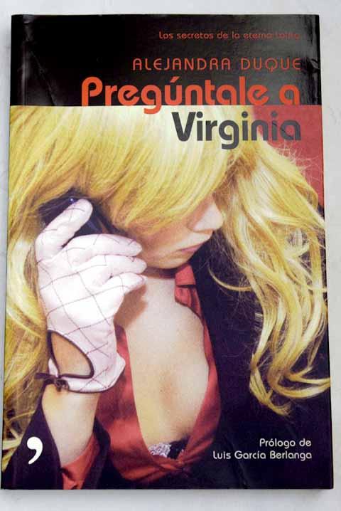 Pregúntale a Virginia: los secretos de la eterna lolita - Duque, Alejandra