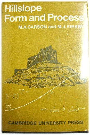 Hillslope Form and Process - Carson, M.A.; Kirkby, M.J.