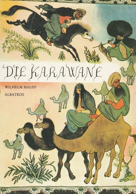 Die Karawane. - Hauff, Wilhelm