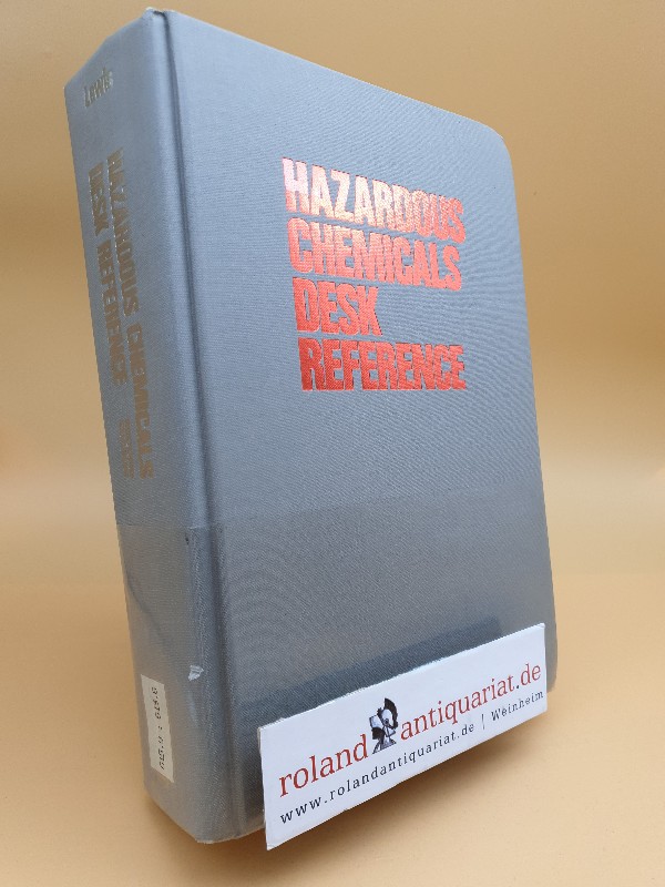 Hazardous Chemicals Desk Reference - Lewis, Richard J.