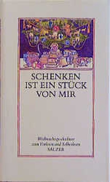 Schenken ist ein Stück von mir. Weihnachtsgeschichten zum Vorlesen und Selberlesen - Hahn, Wilhelm