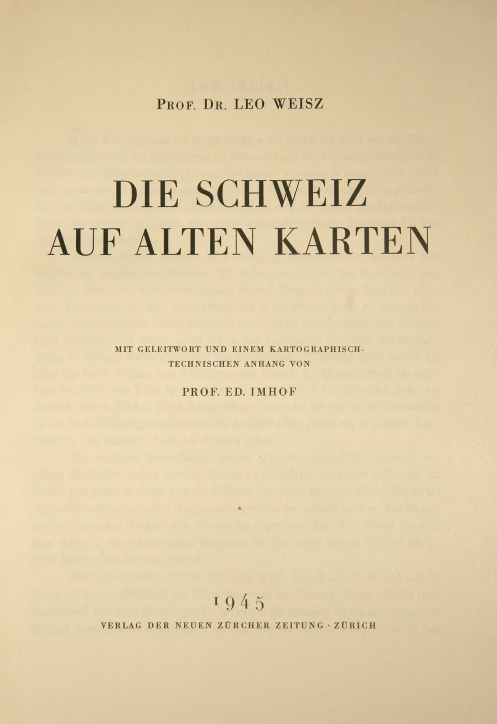 Die Schweiz auf alten Karten. Mit Geleitwort und einem kartographisch - technischen Anhang von 