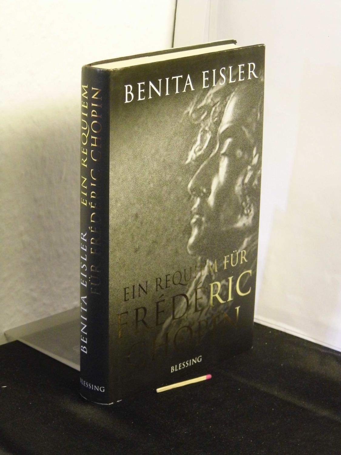Ein Requiem für Frédéric Chopin - - Eisler, Benita -